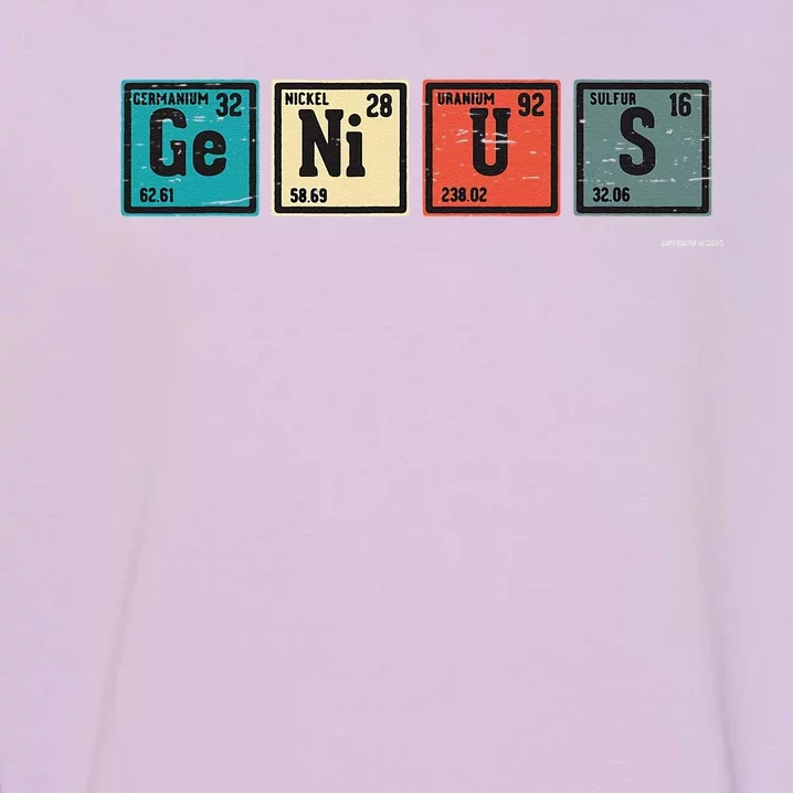 Genius Periodic Table Elements Chemistry Teacher Gift Garment-Dyed Sweatshirt