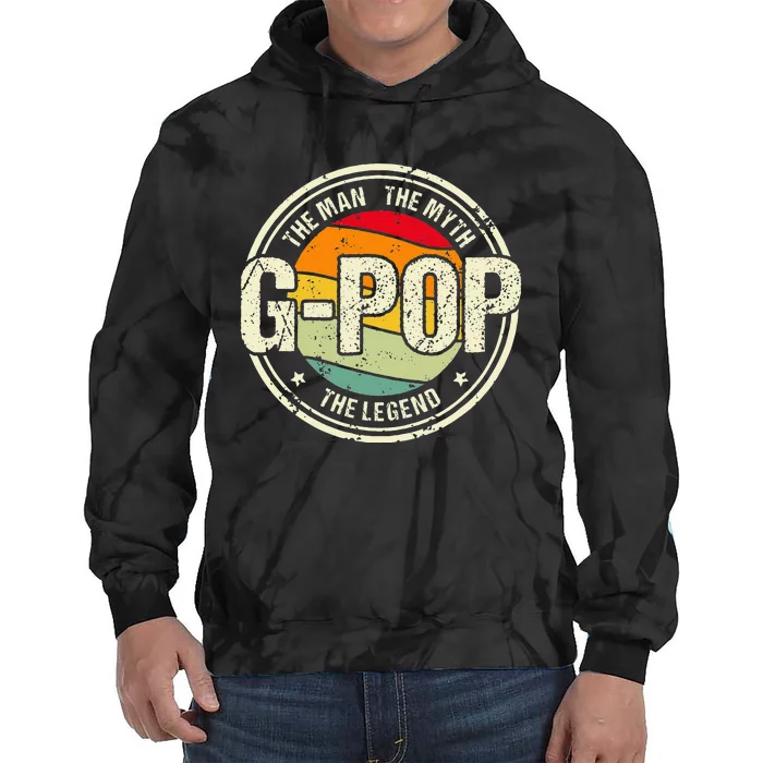 G Pop The Man The Myth The Legend Grandfather Fathers Day Tie Dye Hoodie