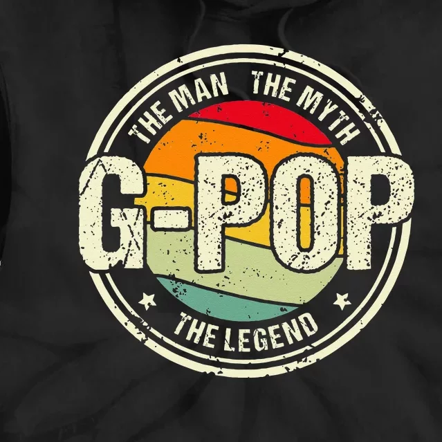 G Pop The Man The Myth The Legend Grandfather Fathers Day Tie Dye Hoodie