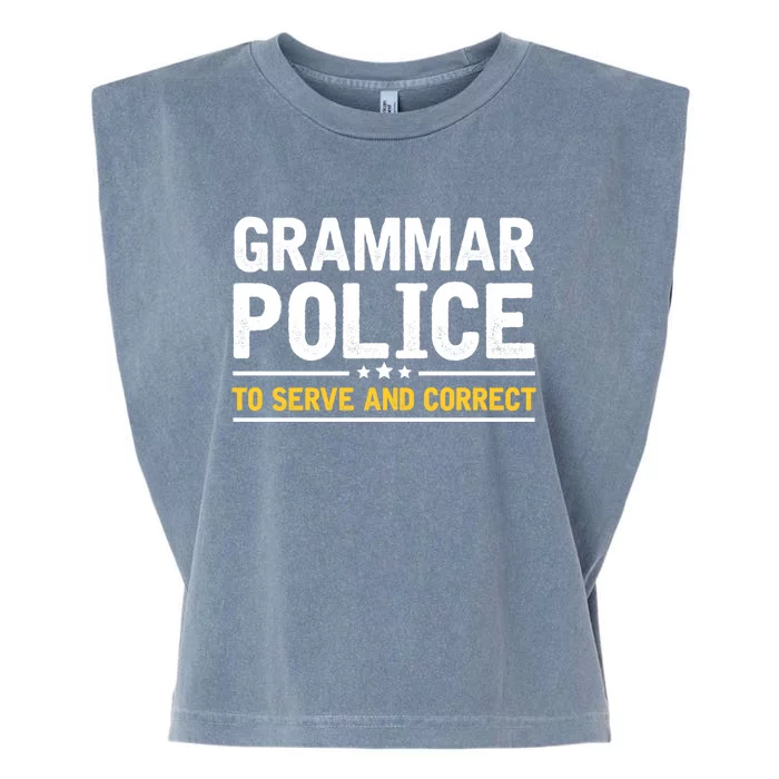 Grammar Police To Serve And Correct Funny Costume Idea Gift Garment-Dyed Women's Muscle Tee