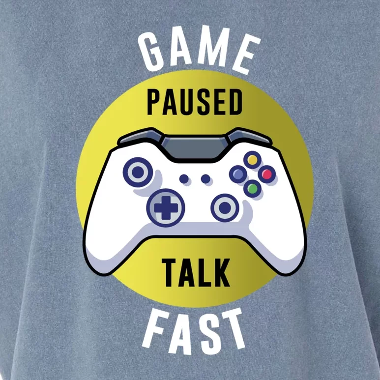 Game Paused Talk Fast Funny Video Game Player Gaming Quote Gift Garment-Dyed Women's Muscle Tee