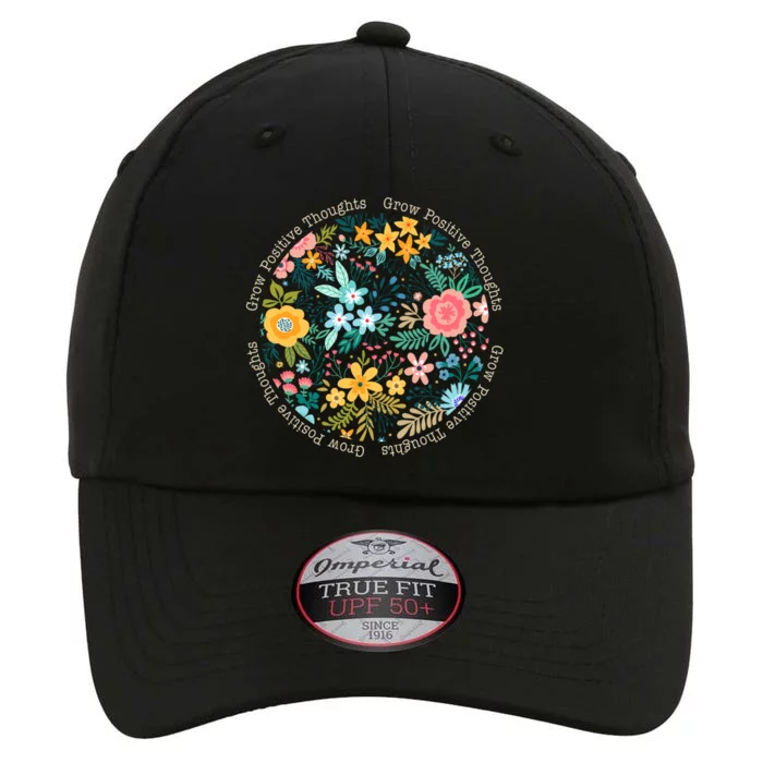 Grow Positive Thoughts Floral Flowers Emblem The Original Performance Cap