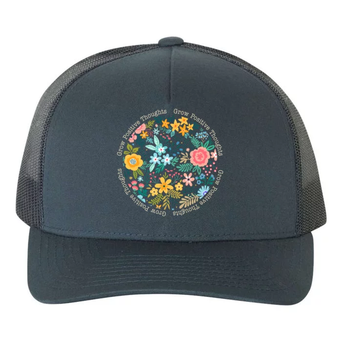 Grow Positive Thoughts Floral Flowers Emblem Yupoong Adult 5-Panel Trucker Hat