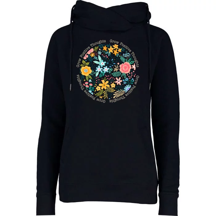 Grow Positive Thoughts Floral Flowers Emblem Womens Funnel Neck Pullover Hood