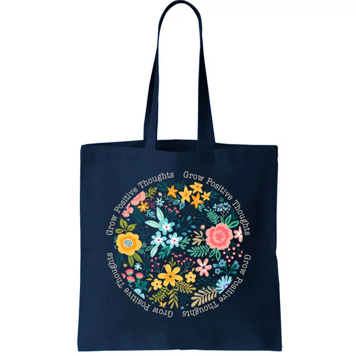 Grow Positive Thoughts Floral Flowers Emblem Tote Bag