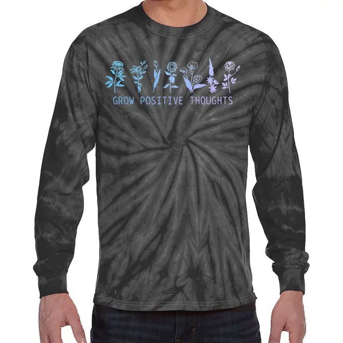 Grow Positive Thoughts Mental Health Suicide Awareness Month Tie-Dye Long Sleeve Shirt