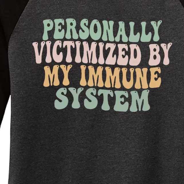 Groovy Personally Victimized By My Immune System Women's Tri-Blend 3/4-Sleeve Raglan Shirt