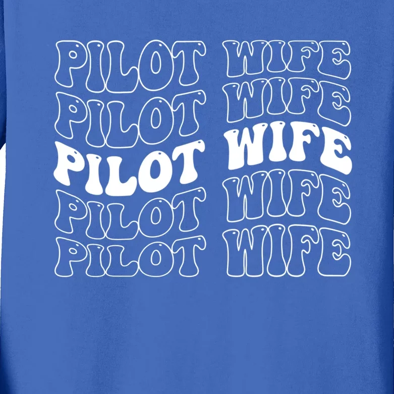 Groovy Pilot Wife Of A Pilot Wife Airplane Pilot Wife Funny Gift Kids Long Sleeve Shirt