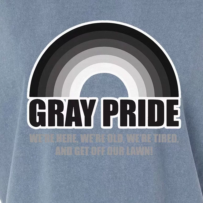 Gray Pride WeRe Here WeRe Old And Get Off Our Lawn Garment-Dyed Women's Muscle Tee