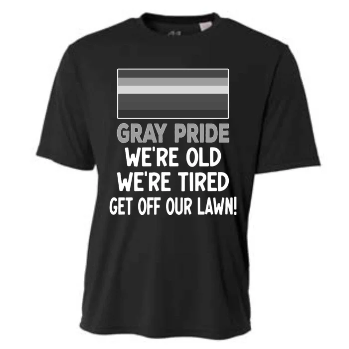 Gray Pride. Were Old Were Tired. Get Off Our Lawn! Cooling Performance Crew T-Shirt