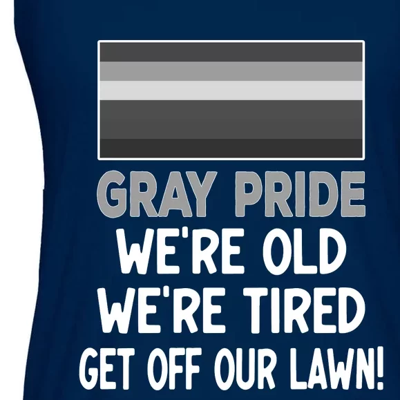 Gray Pride. Were Old Were Tired. Get Off Our Lawn! Ladies Essential Flowy Tank