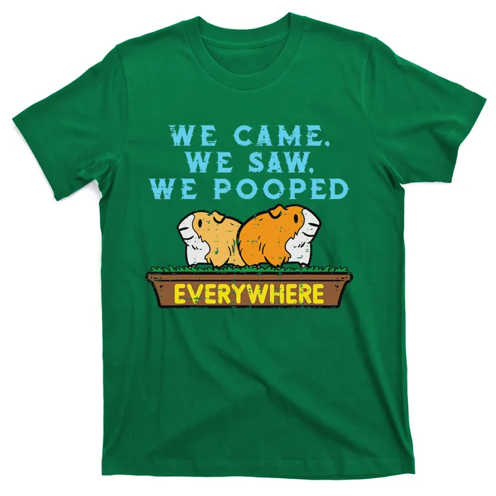 Guinea Pig We Came Saw Pooped Funny Cavy Pet Women T-Shirt