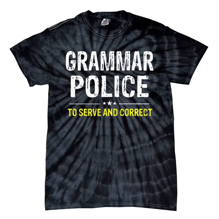 Grammar Police Women And S Funny Costume Idea Tie-Dye T-Shirt