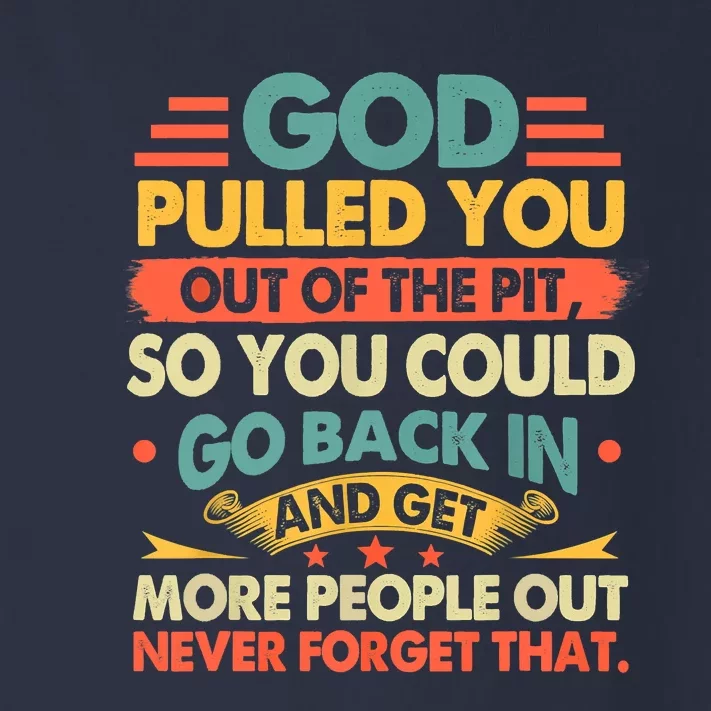 God Pulled You Out Of The Pit Sober Sobriety Addiction Toddler Long Sleeve Shirt