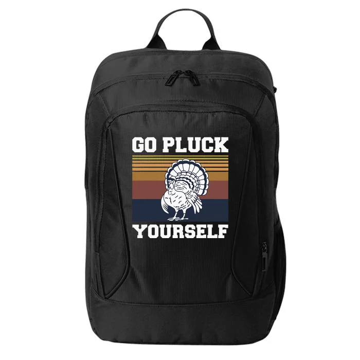 Go Pluck Yourself Pun For A Turkey Cook Lover City Backpack