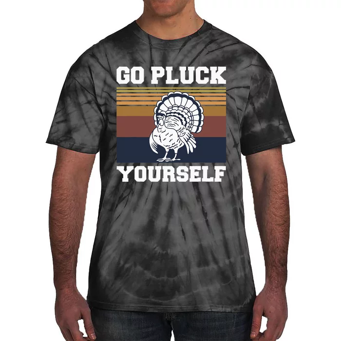 Go Pluck Yourself Pun For A Turkey Cook Lover Tie-Dye T-Shirt