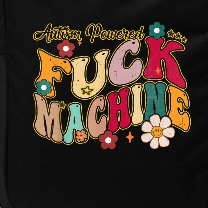 Groovy Quotes Autism Powered Fuck Machine Funny Impact Tech Backpack