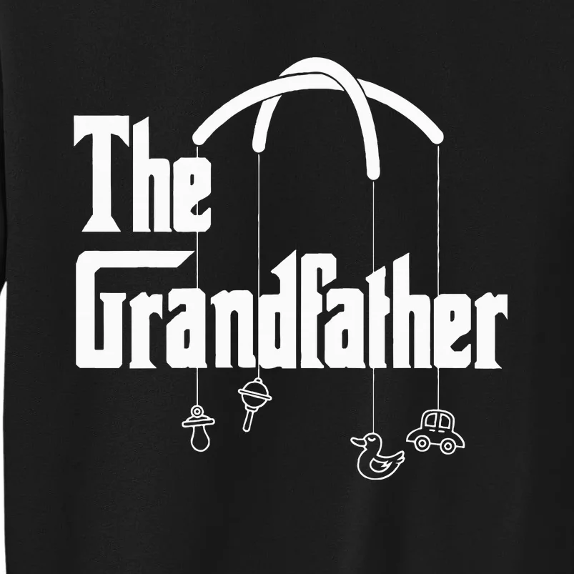 Grandfather Quote Design for Grandfathers Tall Sweatshirt