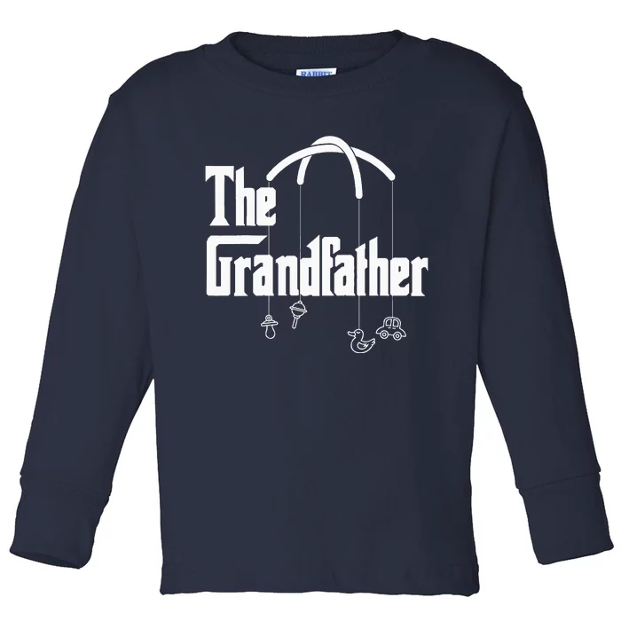 Grandfather Quote Funny Design For Grandpas Toddler Long Sleeve Shirt