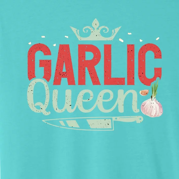 Garlic Queen Funny Kitchen Chef Cooking Lovers Great Gift ChromaSoft Performance T-Shirt