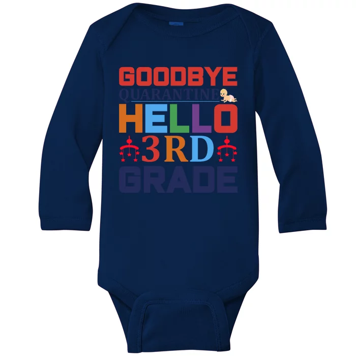 Goodbye Quarantine Hello 3rd Grade Baby Long Sleeve Bodysuit