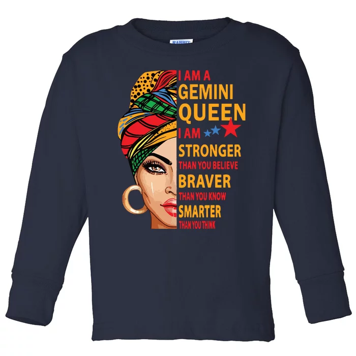 Gemini Queen I Am Stronger Birthday Gift For Gemini Zodiac Toddler Long Sleeve Shirt