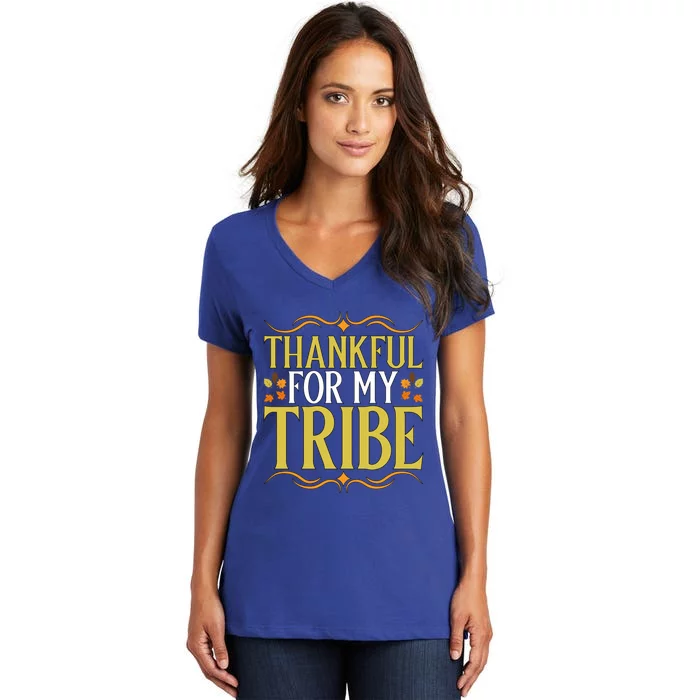 Gratitude Quote Thankful For My Tribe Family Friends Gift Women's V-Neck T-Shirt