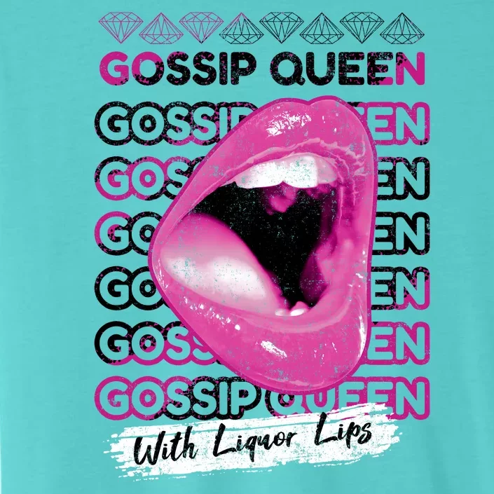 Gossip Queen With Liquor Lips ChromaSoft Performance T-Shirt