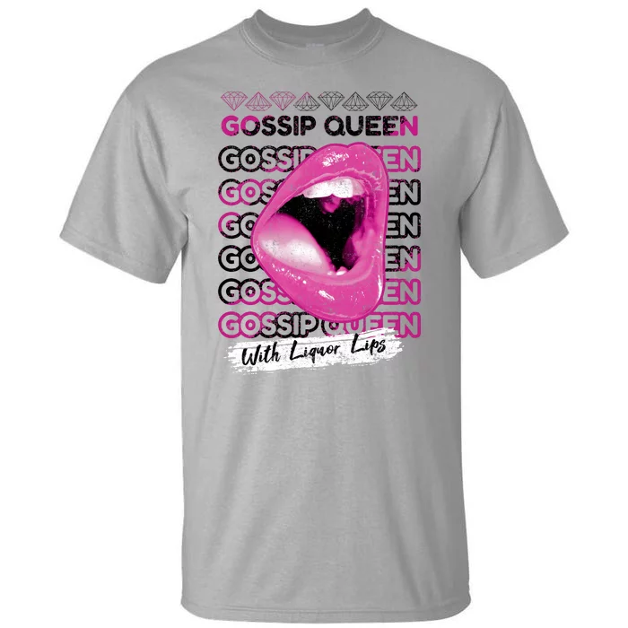 Gossip Queen With Liquor Lips Tall T-Shirt