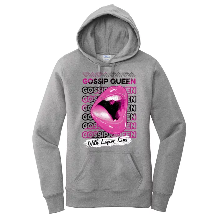 Gossip Queen With Liquor Lips Women's Pullover Hoodie