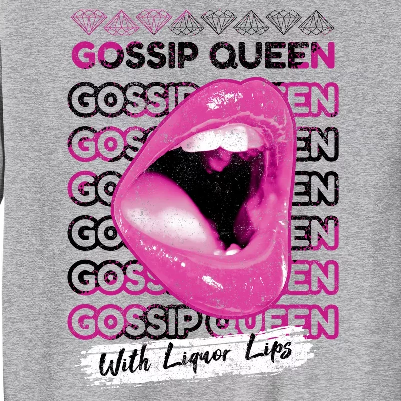 Gossip Queen With Liquor Lips Tall Sweatshirt