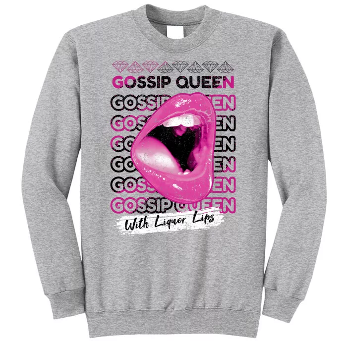 Gossip Queen With Liquor Lips Tall Sweatshirt