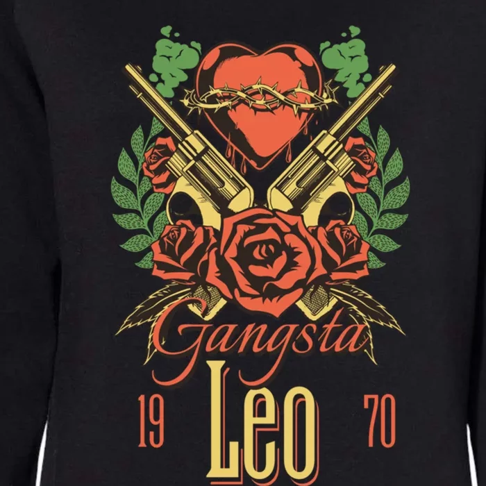 Gangsta Roses 1977 Leo Zodiac Cute Gift Womens California Wash Sweatshirt