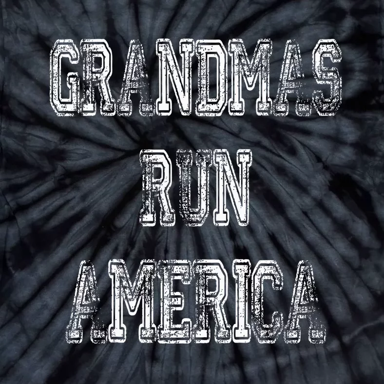 Grandmas Run America Funny Grandma Birthday Tie-Dye T-Shirt