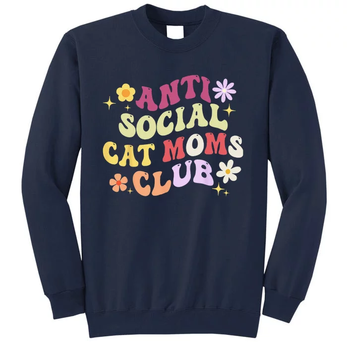 Groovy Retro Anti Social Cat Moms Club Mothers Day Tees Gift Tall Sweatshirt