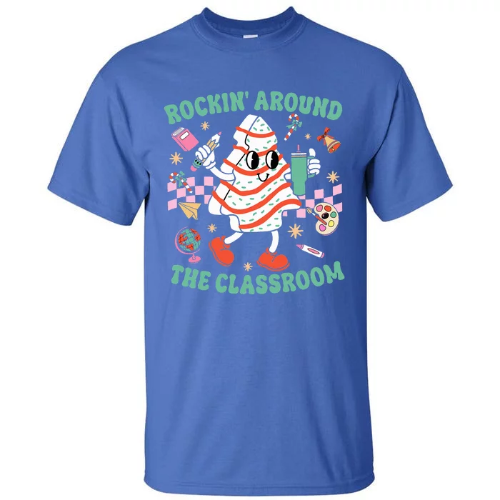 Groovy Rocking Around Classroom Teacher Christmas Tree Cake Tall T-Shirt