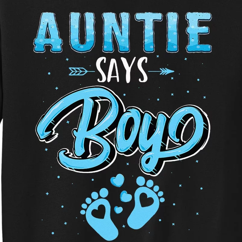 Gender Reveal Auntie Says Boy Baby Matching Family Set Tall Sweatshirt