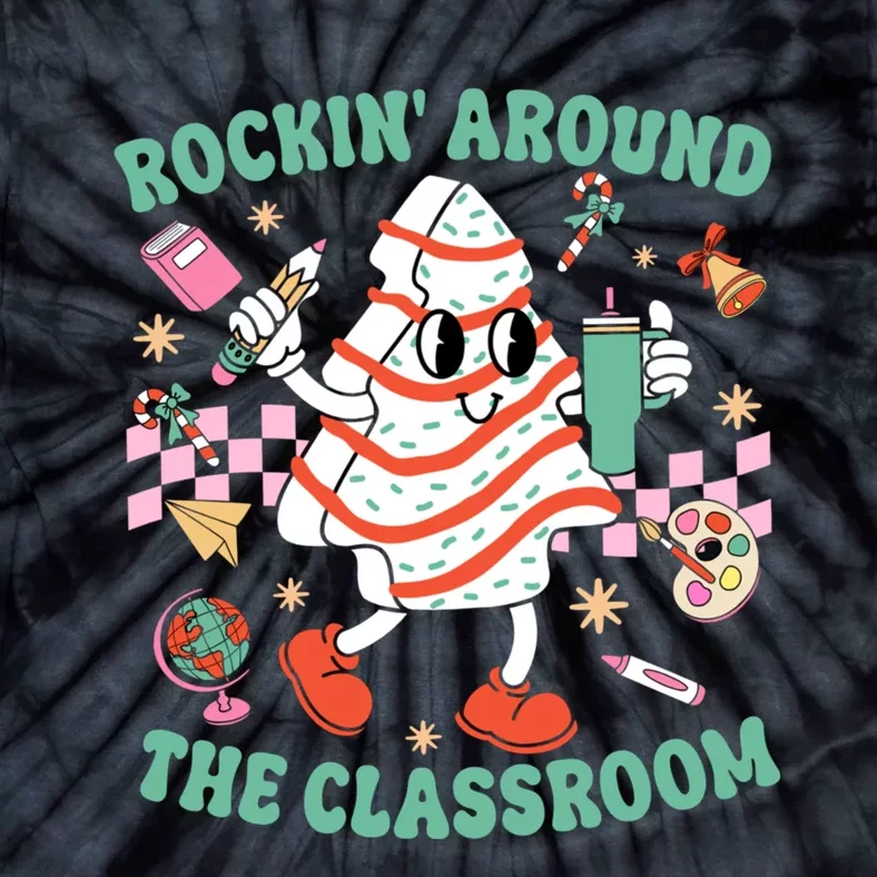 Groovy Rocking Around Classroom Teacher Christmas Tree Cake Tie-Dye T-Shirt