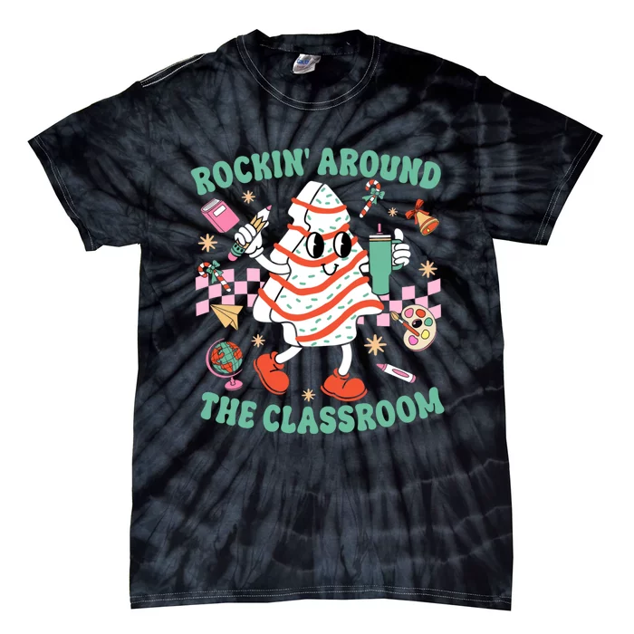 Groovy Rocking Around Classroom Teacher Christmas Tree Cake Tie-Dye T-Shirt