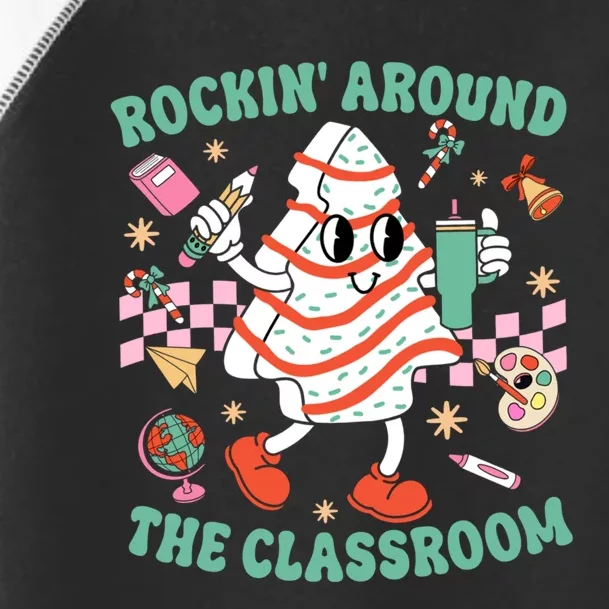 Groovy Rocking Around Classroom Teacher Christmas Tree Cake Toddler Fine Jersey T-Shirt