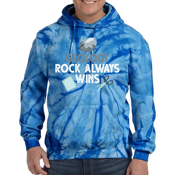 Geology Rock Always Wins Gift Old Rock Day Gift Geologist Science Gift Tie Dye Hoodie