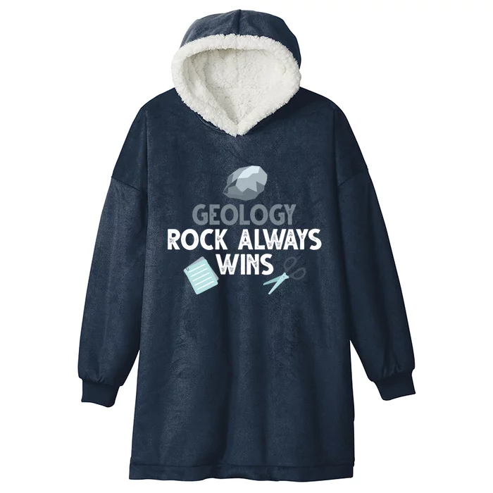 Geology Rock Always Wins Gift Old Rock Day Gift Geologist Science Gift Hooded Wearable Blanket