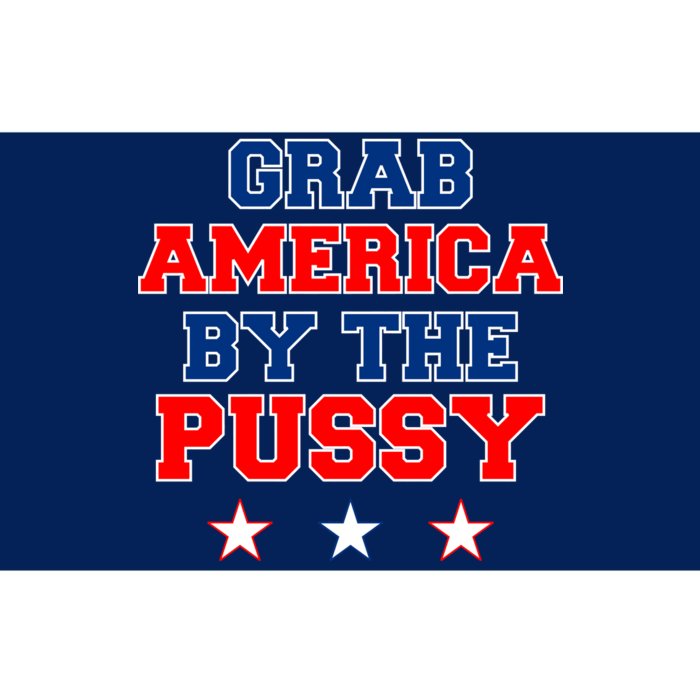 Grab America By The Pussy Donald Trump President Bumper Sticker