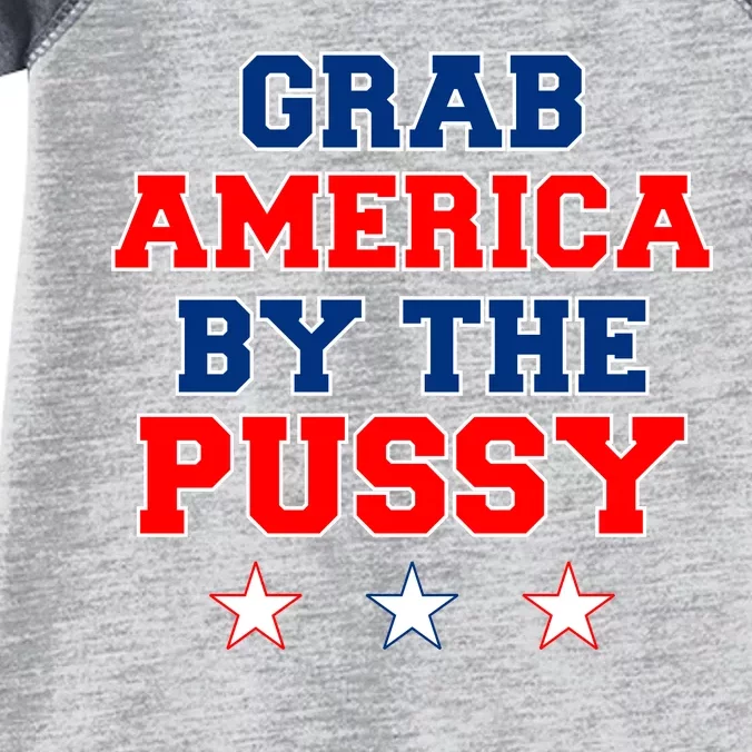 Grab America By The Pussy Donald Trump President Infant Baby Jersey Bodysuit