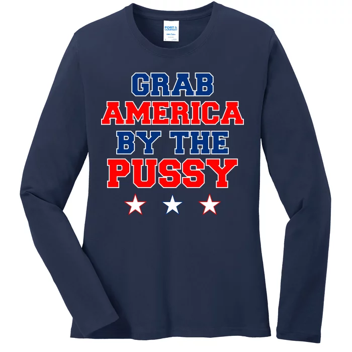 Grab America By The Pussy Donald Trump President Ladies Long Sleeve Shirt