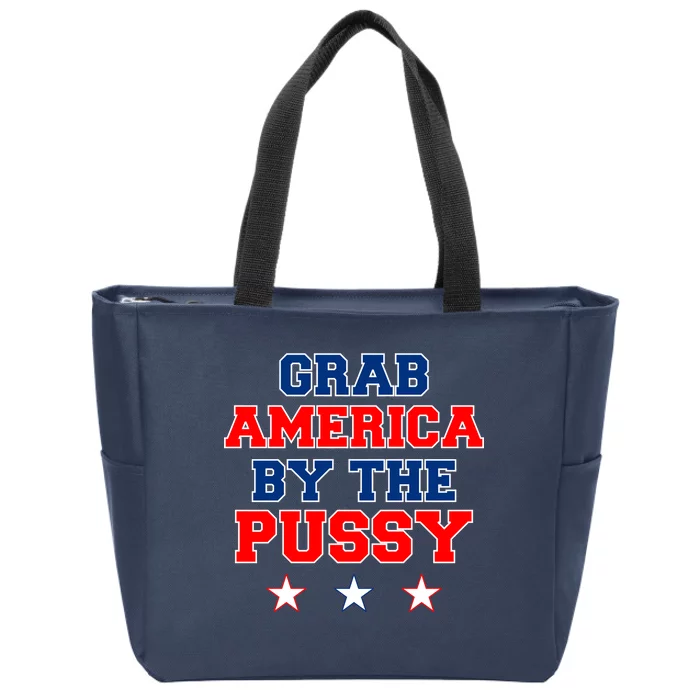 Grab America By The Pussy Donald Trump President Zip Tote Bag