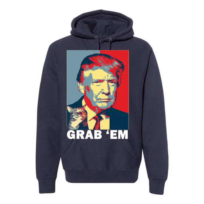 Grab 'Em Trump Premium Hoodie