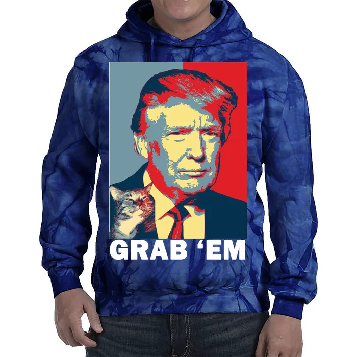 Grab 'Em Trump Tie Dye Hoodie