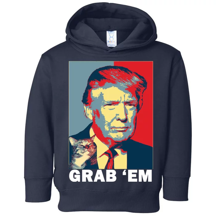 Grab 'Em Trump Toddler Hoodie