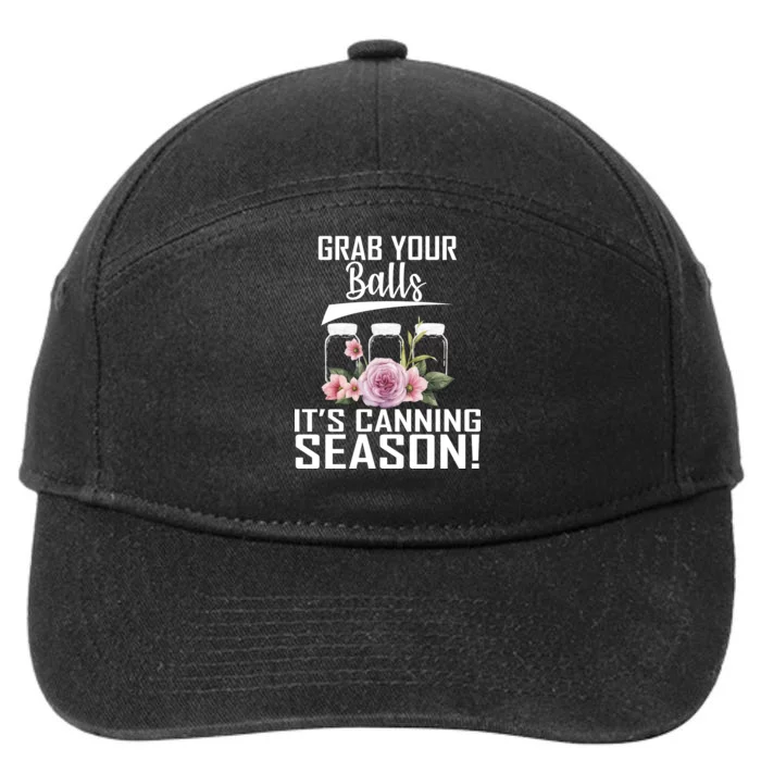 Grab Your balls Its Canning Season 7-Panel Snapback Hat